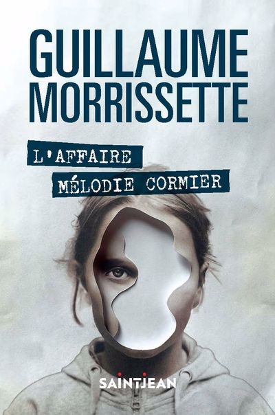 affaire Mélodie Cormier (L') | Morrissette, Guillaume