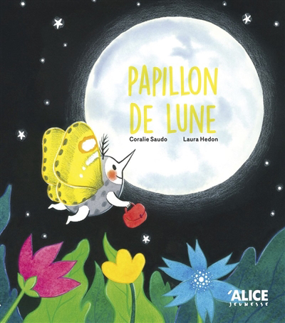 Papillon de Lune | Saudo, Coralie (Auteur) | Hedon, Laura (Illustrateur)