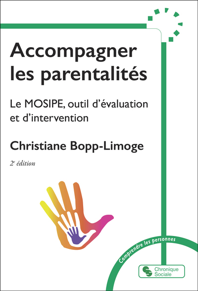 Accompagner les parentalités : le MOSIPE, outil d'évaluation et d'intervention | Bopp-Limoge, Christiane (Auteur)