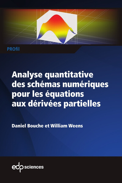 Analyse quantitative des schémas numériques pour les équations aux dérivées partielles | Bouche, Daniel | Weer, William