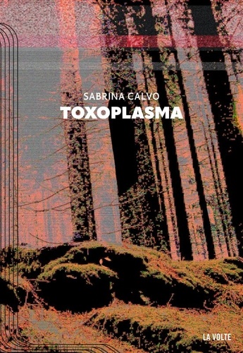 Toxoplasma | Calvo, Sabrina (Auteur)