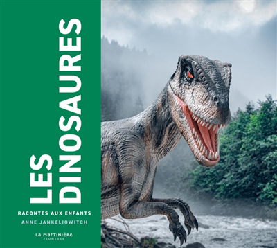 dinosaures racontés aux enfants (Les) | Jankéliowitch, Anne