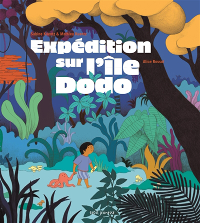 Expédition sur l'île Dodo | Kuentz, Sabine (Auteur) | Kuentz, Mathieu (Auteur) | Bossut, Alice (Illustrateur)
