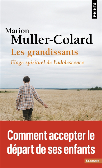 grandissants : éloge spirituel de l'adolescence (Les) | Muller-Colard, Marion (Auteur)