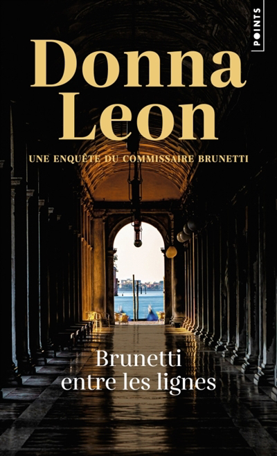 Une enquête du commissaire - Brunetti Brunetti entre les lignes | Leon, Donna