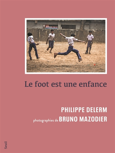 foot est une enfance (Le) | Delerm, Philippe