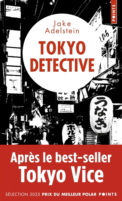Tokyo detective : enquêtes, crimes et rédemption au pays du soleil-levant | Adelstein, Jake (Auteur)