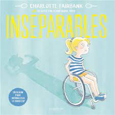 Inséparables | Fairbank, Charlotte (Auteur) | Morel Fatio, Claire (Illustrateur)