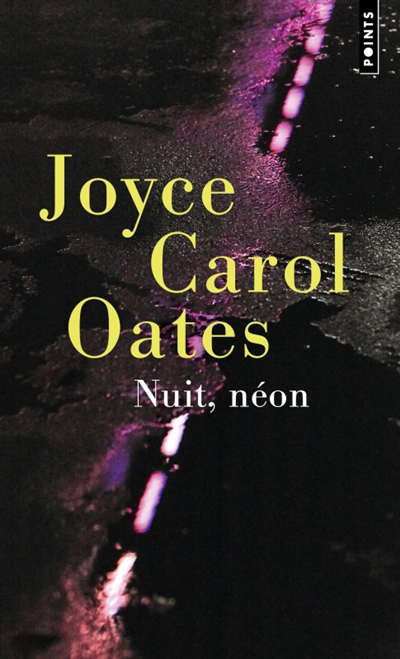 Nuit, néon : récits mystérieux à suspense | Oates, Joyce Carol (Auteur)