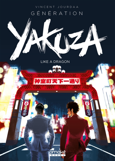 Génération Yakuza : like a dragon | Jourdaa, Vincent (Auteur)