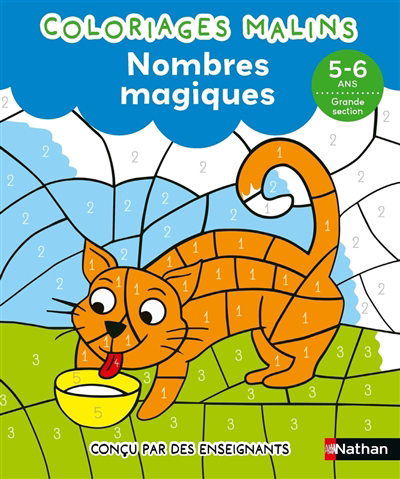 Coloriages malins : nombres magiques : 5-6 ans | Grison, Stéphanie (Auteur) | Picard, Rémi (Illustrateur) | Taïeb, Esther (Illustrateur)
