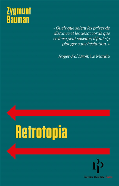 Retrotopia | Bauman, Zygmunt (Auteur)