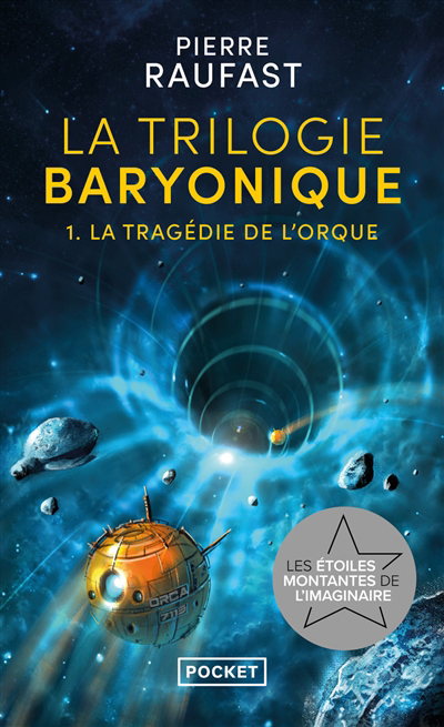 La trilogie baryonique T.01 : La tragédie de l'orque | Raufast, Pierre (Auteur)