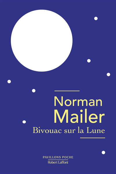 Bivouac sur la Lune | Mailer, Norman (Auteur)