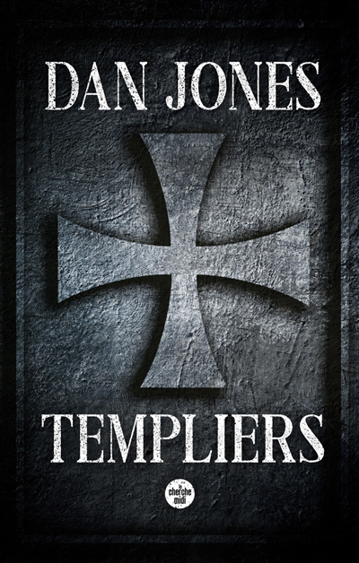 Templiers | Jones, Dan (Auteur)