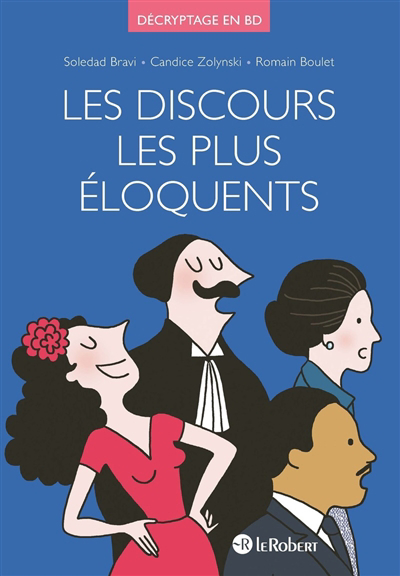 Discours les plus éloquents (Les) | Bravi, Soledad (Auteur) | Zolynski, Candice (Auteur) | Boulet, Romain (Auteur)