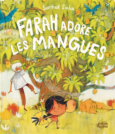 Farah adore les mangues | Sinha, Sarthak