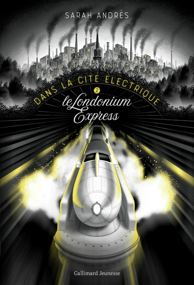 Dans la cité électrique T.02 : Le Londonium Express | Andrès, Sarah (Auteur)