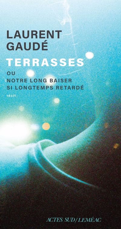 Terrasses | Gaudé, Laurent