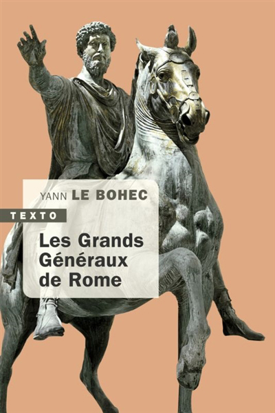 Grands généraux de Rome (Les) | Le Bohec, Yann (Auteur)