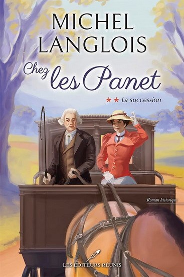 Chez les Panet T.02 - La succession | Langlois, Michel