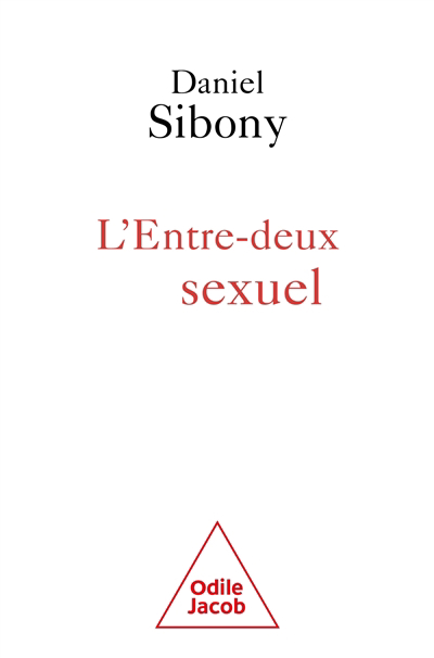 L'entre-deux sexuel | Sibony, Daniel (Auteur)