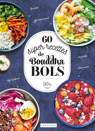 60 super-recettes de bouddha bols | 