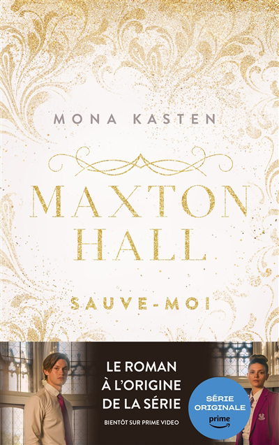 Maxton Hall T.01 - Sauve-moi | Kasten, Mona (Auteur)
