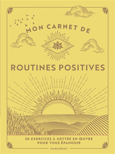 Mon carnet de routines positives : 50 exercices à mettre en oeuvre pour vous épanouir | Zuckerman, Jaime (Auteur)