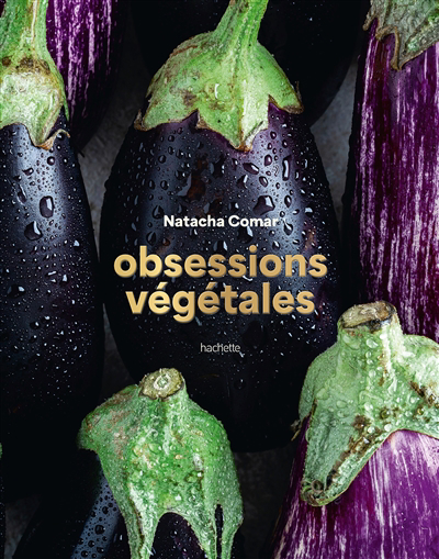 Obsessions végétales | Comar, Natacha (Auteur)