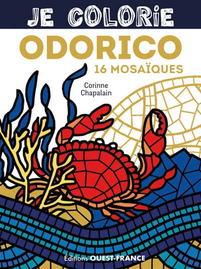 Je colorie Odorico : 16 mosaïques | Chapalain, Corinne (Illustrateur)