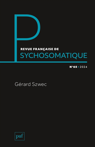 Revue française de psychosomatique, n°65. Gérard Szwec | 