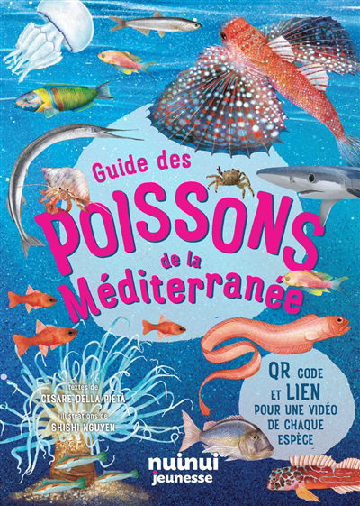 Guide des poissons de la Méditerranée | Mojetta, Angelo (Auteur) | Nguyen, Shishi (Illustrateur)