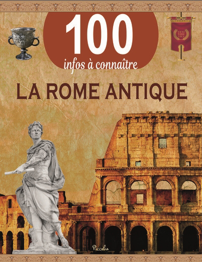 100 infos à connaître - La Rome antique  | 