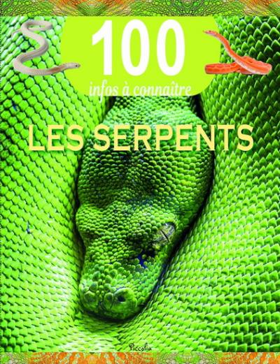 100 infos à connaître - Les serpents  | 