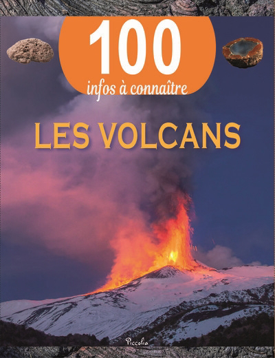 100 infos à connaître - Les volcans | 