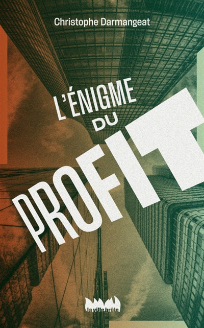 Enigme du profit (L') | Darmangeat, Christophe (Auteur)
