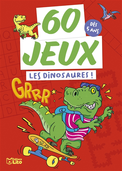 Les dinosaures ! : 60 jeux, dès 5 ans  | Chevalier, Amélie (Illustrateur)