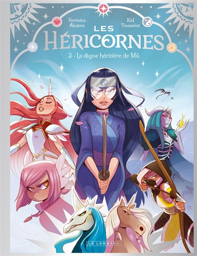 Les Héricornes T.02 - La digne héritière de Mû | Toussaint, Kid (Auteur) | Alvarez, Veronica (Illustrateur)