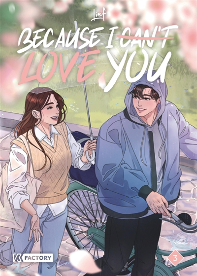 Because I can't love you T.03 | Lief