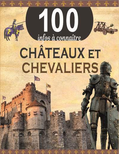 100 infos à connaître - Châteaux et chevaliers | Walker, Jane