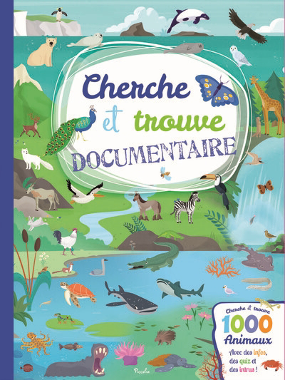 Cherche et trouve : documentaire : 1000 animaux | Cerato, Mattia (Illustrateur)