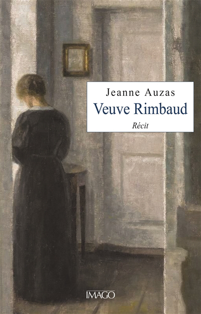 Veuve Rimbaud | Auzas, Jeanne (Auteur)