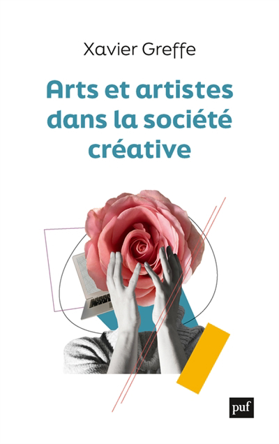 Arts et artistes dans la société créative | Greffe, Xavier (Auteur)