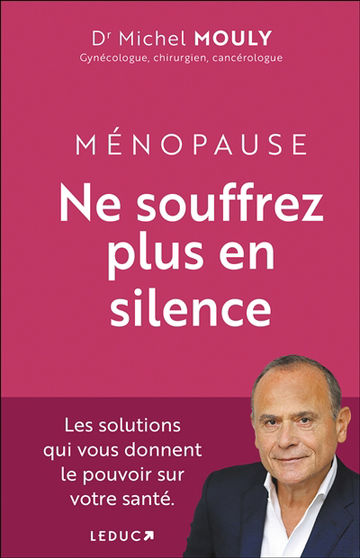 Ménopause, ne souffrez plus en silence | Mouly, Michel (Auteur)