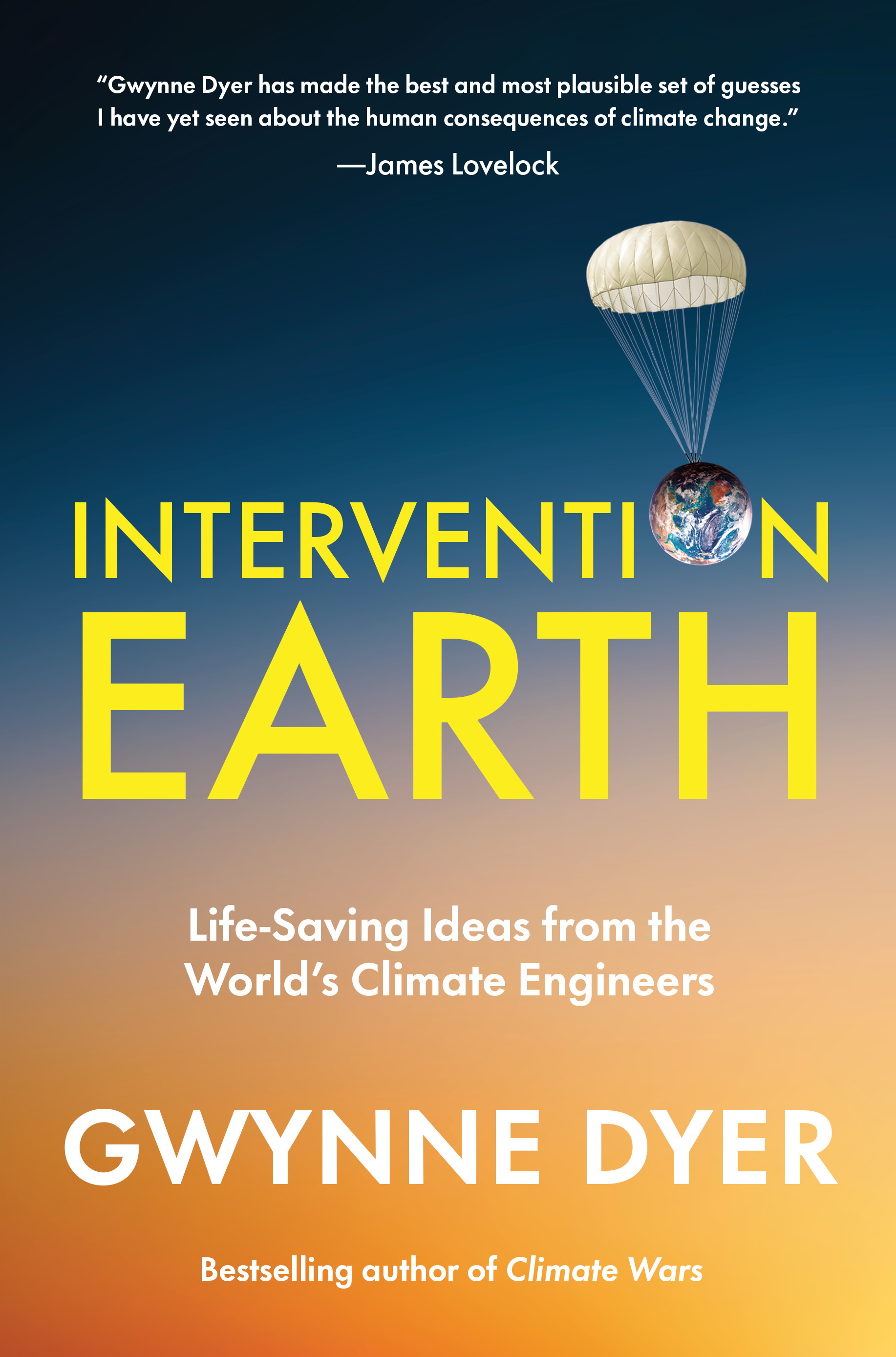 Intervention Earth : Life-Saving Ideas from the World's Climate Engineers | Dyer, Gwynne (Auteur)