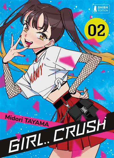 Girl crush T.02 | Tayama, Midori (Auteur)