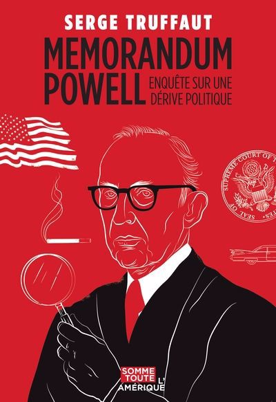 Memorandum Powell : Enquête sur une dérive politique | Truffaut, Serge (Auteur)