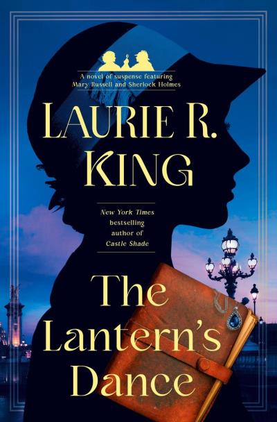 The Lantern's Dance: A novel of suspense featuring Mary Russell and Sherlock Holmes | King, Laurie R