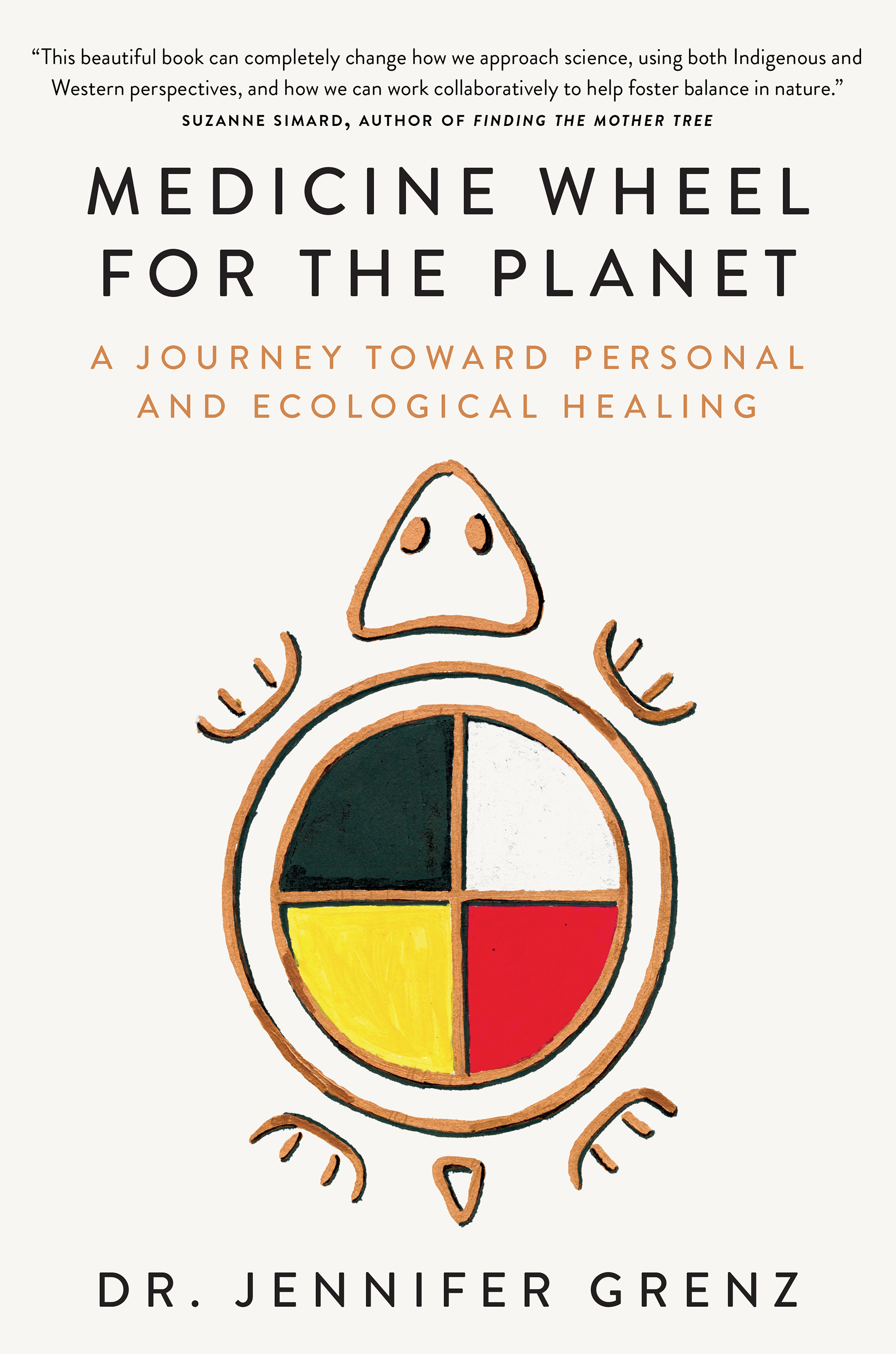 Medicine Wheel for the Planet : A Journey toward Personal and Ecological Healing | Grenz, Jennifer (Auteur)
